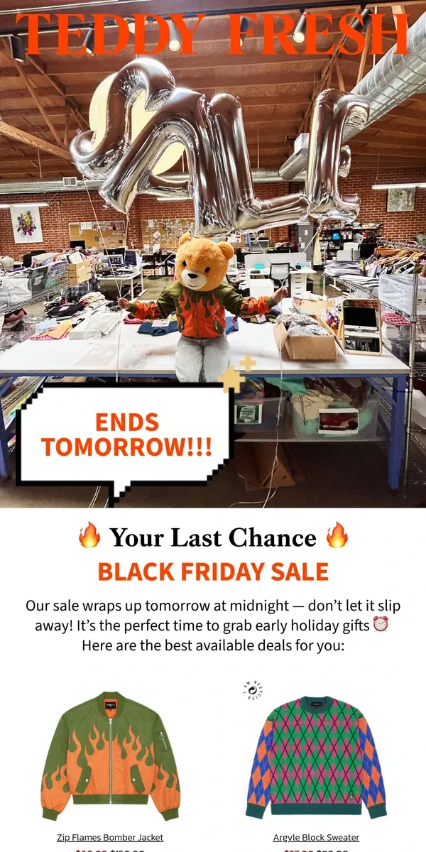 Email from Teddy Fresh. 🔥 Black Friday Sale Ends Tomorrow 🔥