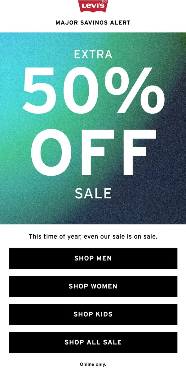 Email from Levi's. Starts Today: Extra 50% Off Sale Styles