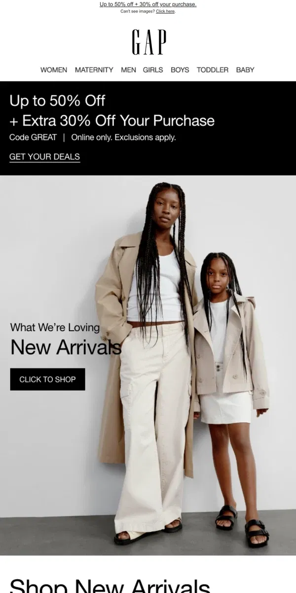 Email from GAP. You're about to get up to 50% OFF + extra 30% OFF + new arrivals