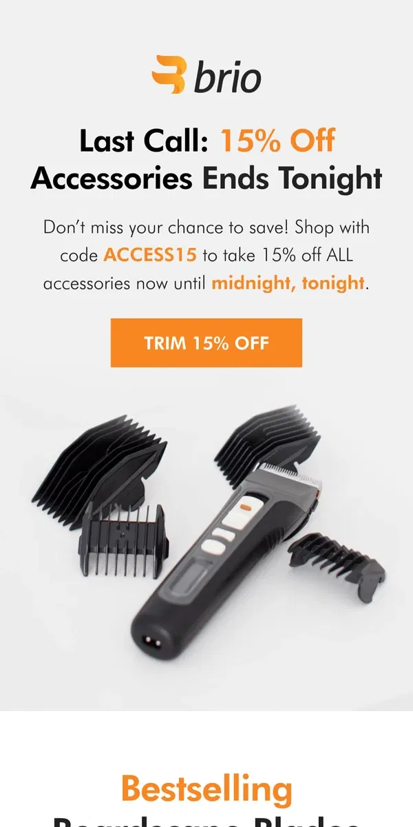 Email from Brio Product Group. Last Chance for 15% OFF Accessories 🤑