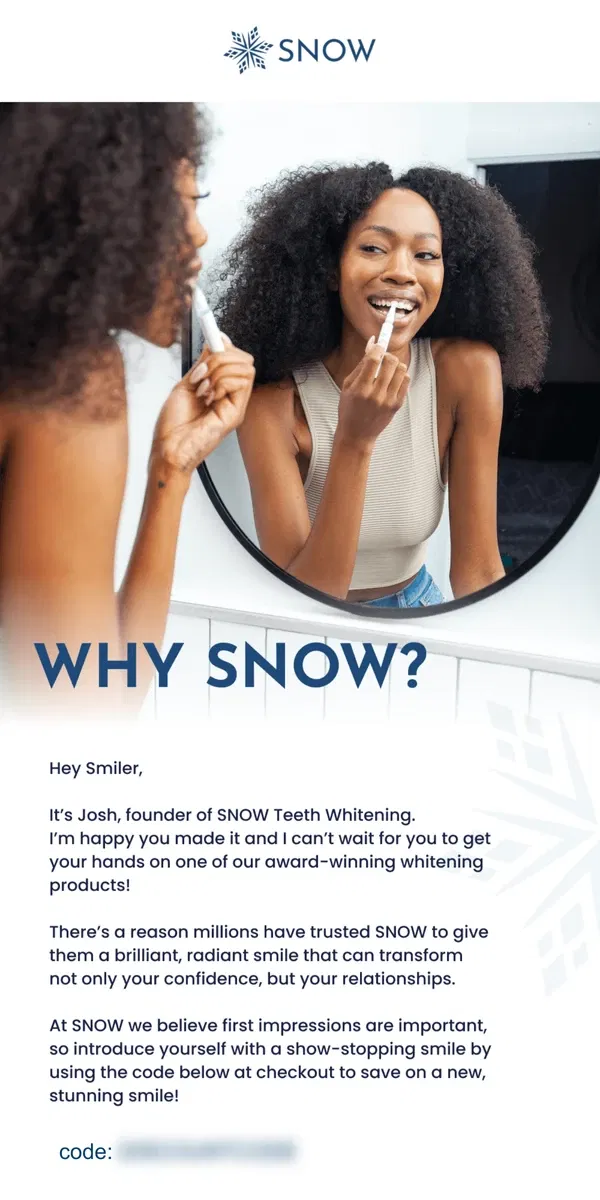 Email from Snow Teeth Whitening. So, Why Choose SNOW? ❄️