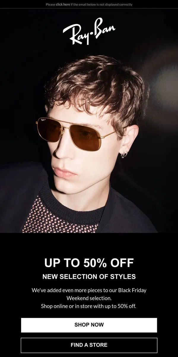 Email from Ray-Ban. We’ve got new styles at up to 50% off