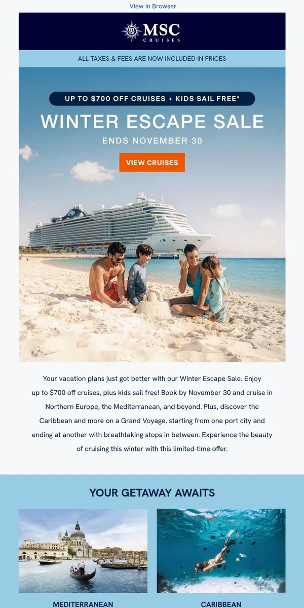 Email from MSC Cruises. Winter Escape Sale: Up to $700 off Cruises + Kids Sail Free