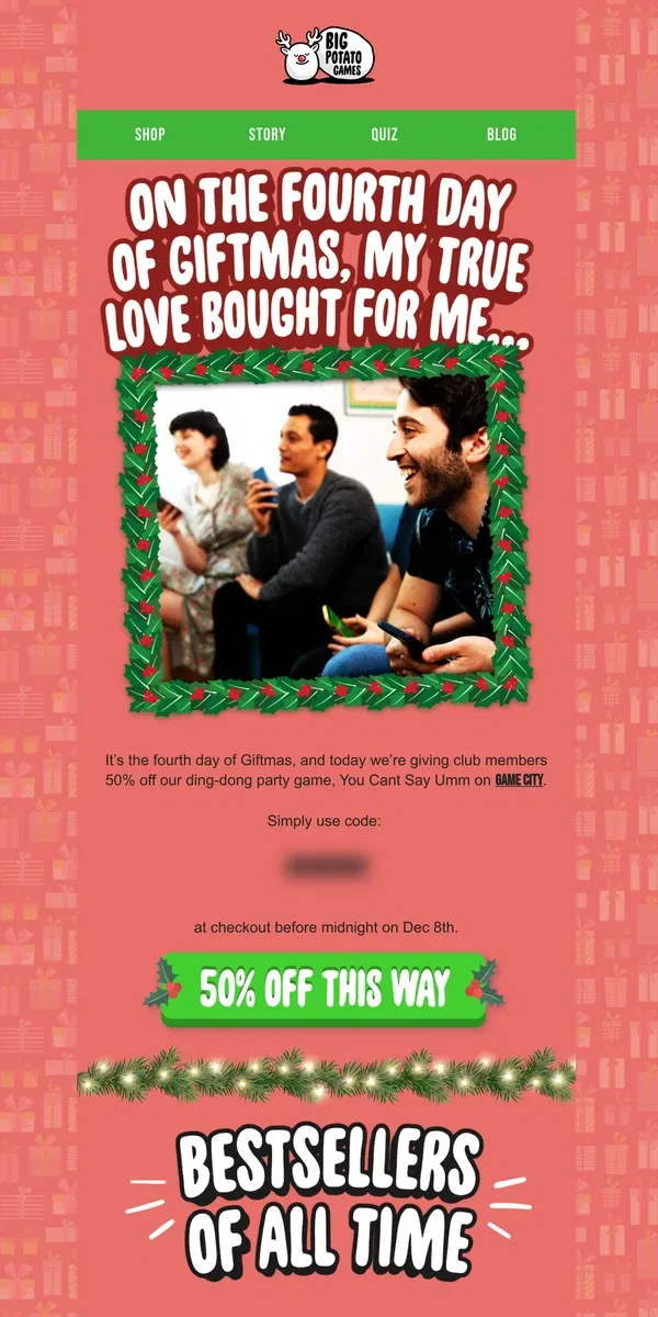 Email from Big Potato Games. Day 4 of Giftmas – 50% off!