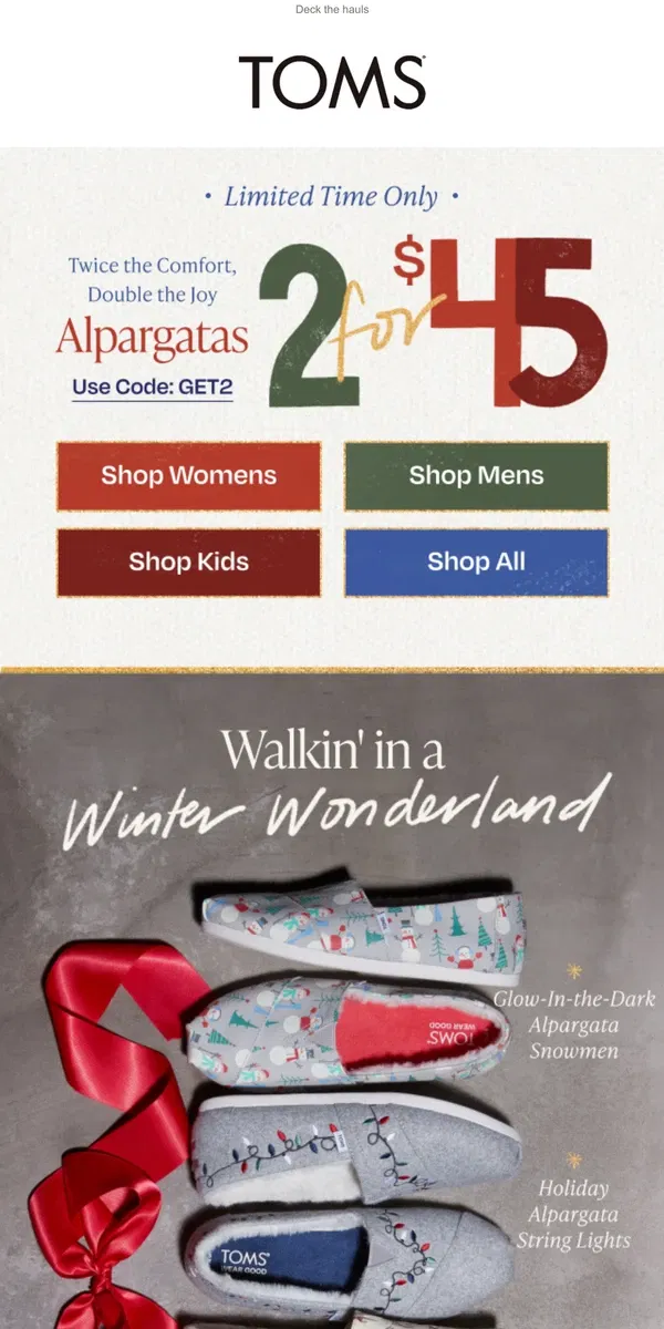 Email from TOMS. Festive + comfy? ☑️ | 2 FOR $45 Alpargatas