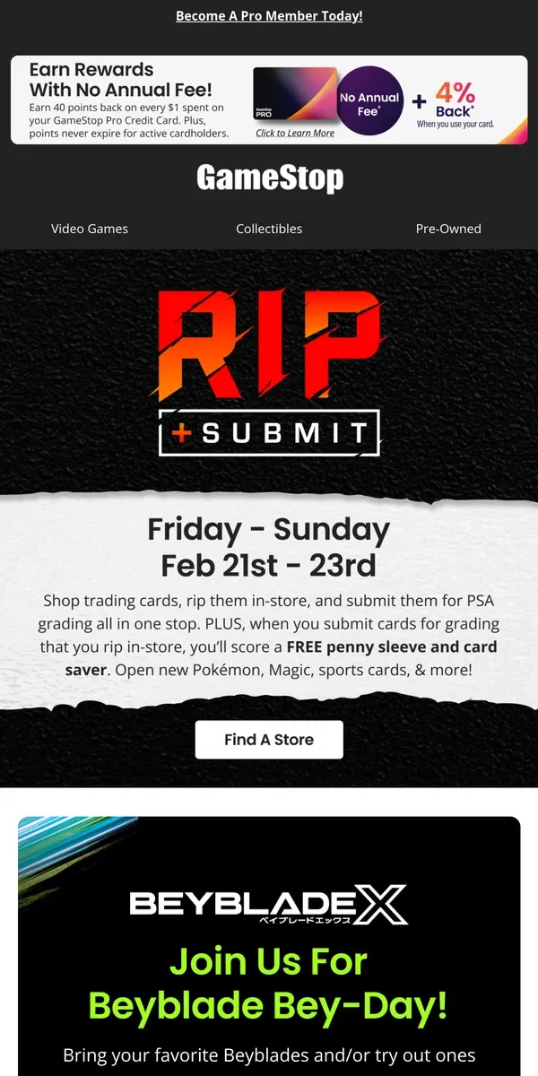 Email from GameStop. UPCOMING EVENTS: Rip & Submit, Beyblade Bey-Day, & TCG Tuesdays!