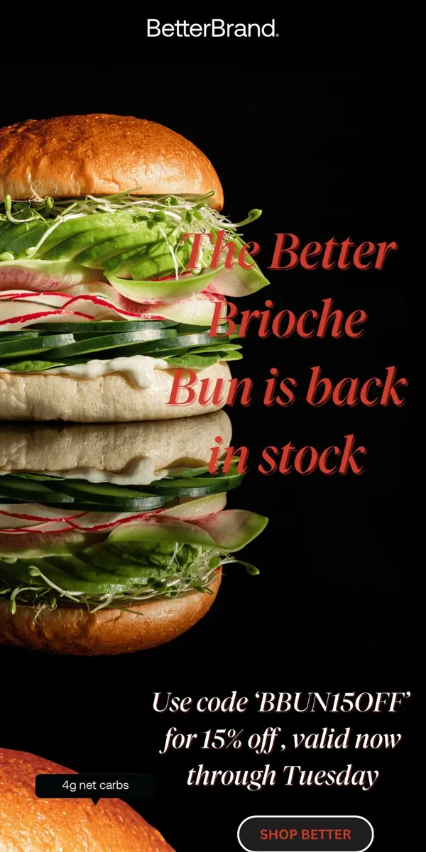 Email from BetterBrand. 🥯 The Better Brioche Bun is Back in Stock