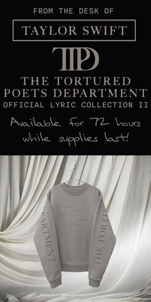 Email from Taylor Swift. Available for 72 hours or while supplies last!