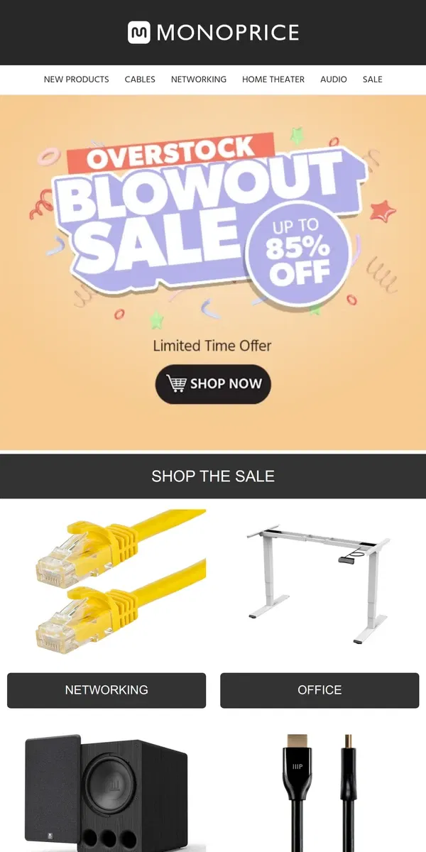 Email from Monoprice. BLOWOUT SALE (New Deals Added)