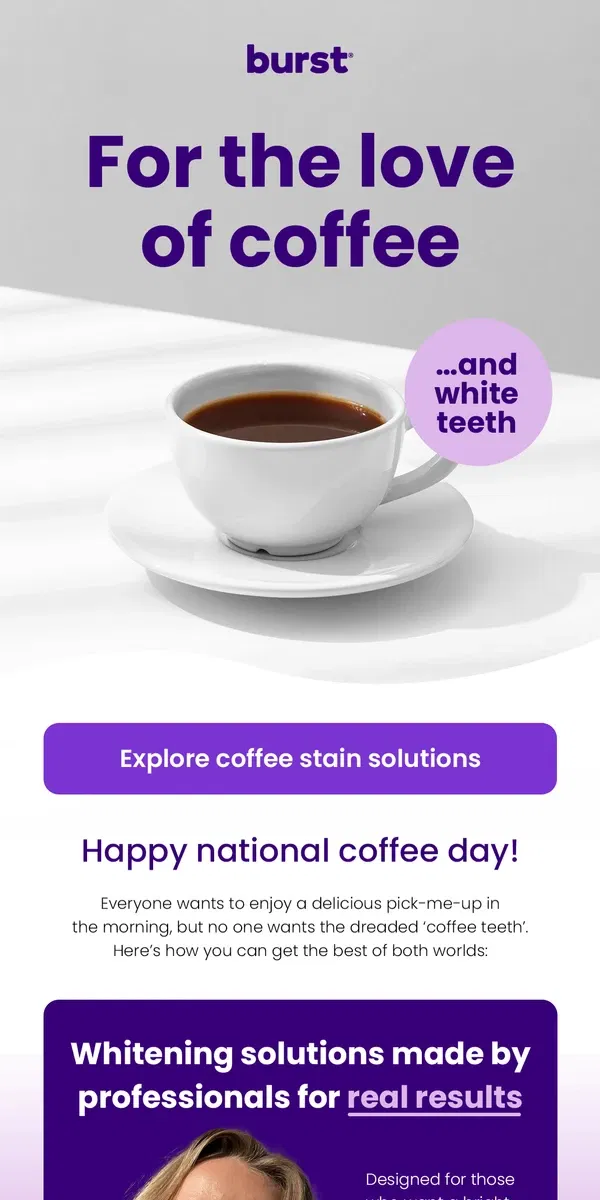 Email from BURST Oral Care. ☕Stains from coffee? Here’s your solution: