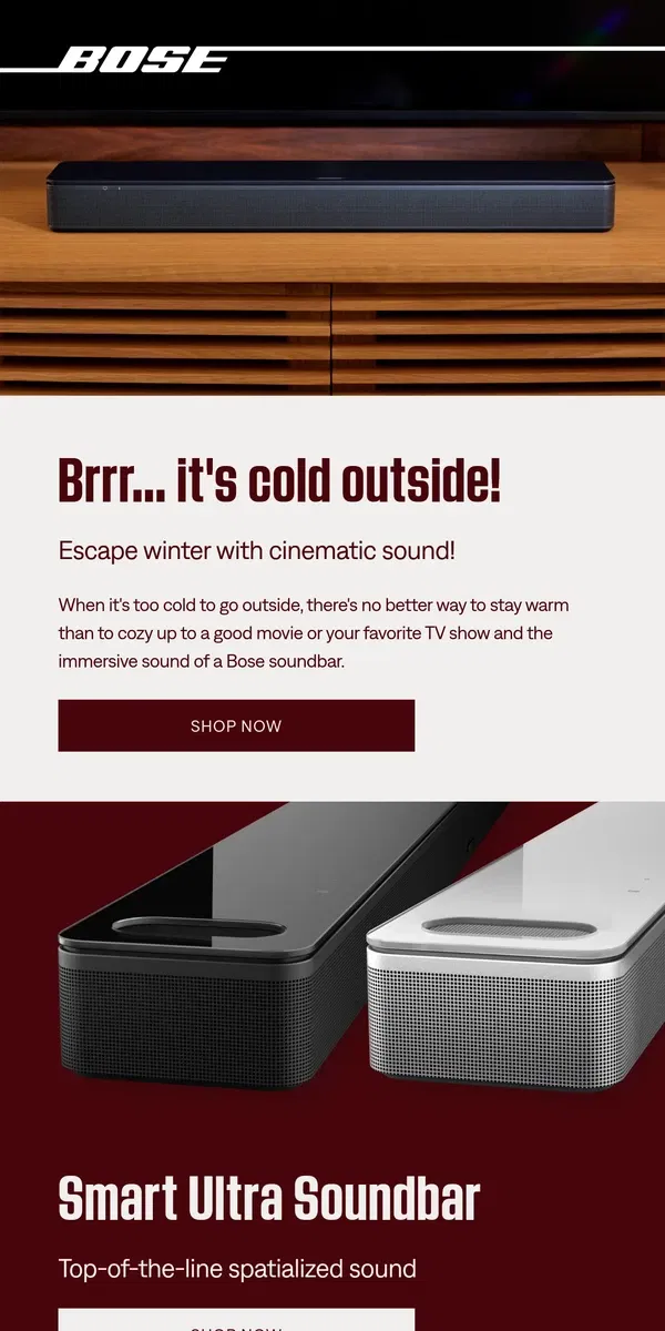 Email from Bose. 🥶 It's cold outside! So grab the popcorn and...