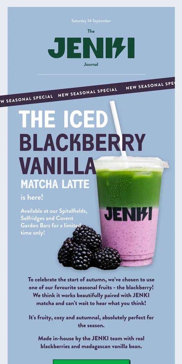 Email from JENKI. The BLACKBERRY VANILLA MATCHA LATTE IS HERE 💚 💜