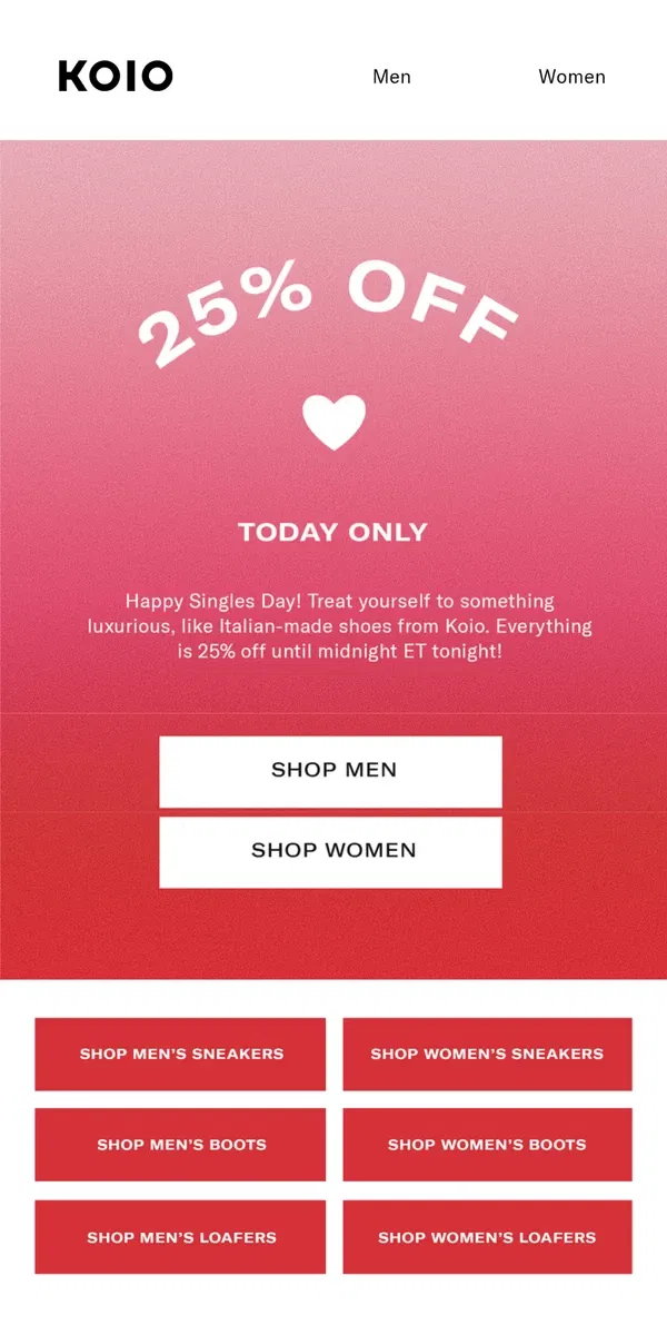 Email from Koio. IT’S SINGLES DAY: 25% OFF TODAY ONLY!