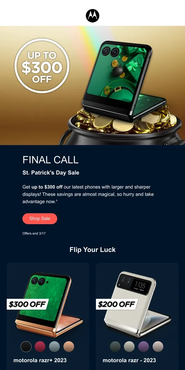 Email from Motorola. Our St. Paddy’s Sale is almost clover!