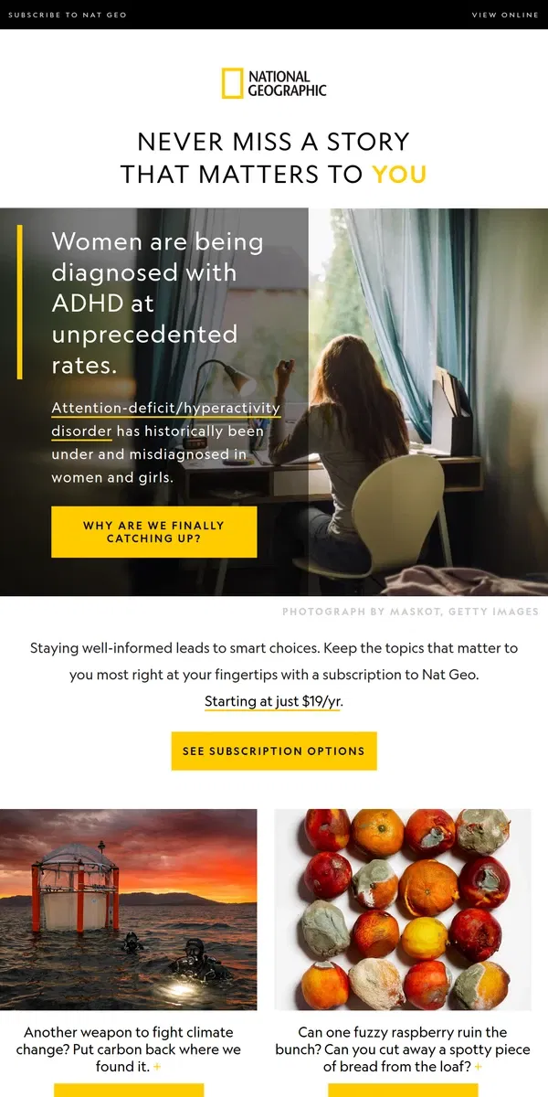 Email from National Geographic. Get Nat Geo for just $19/yr.  Better info = better decisions = a better YOU!