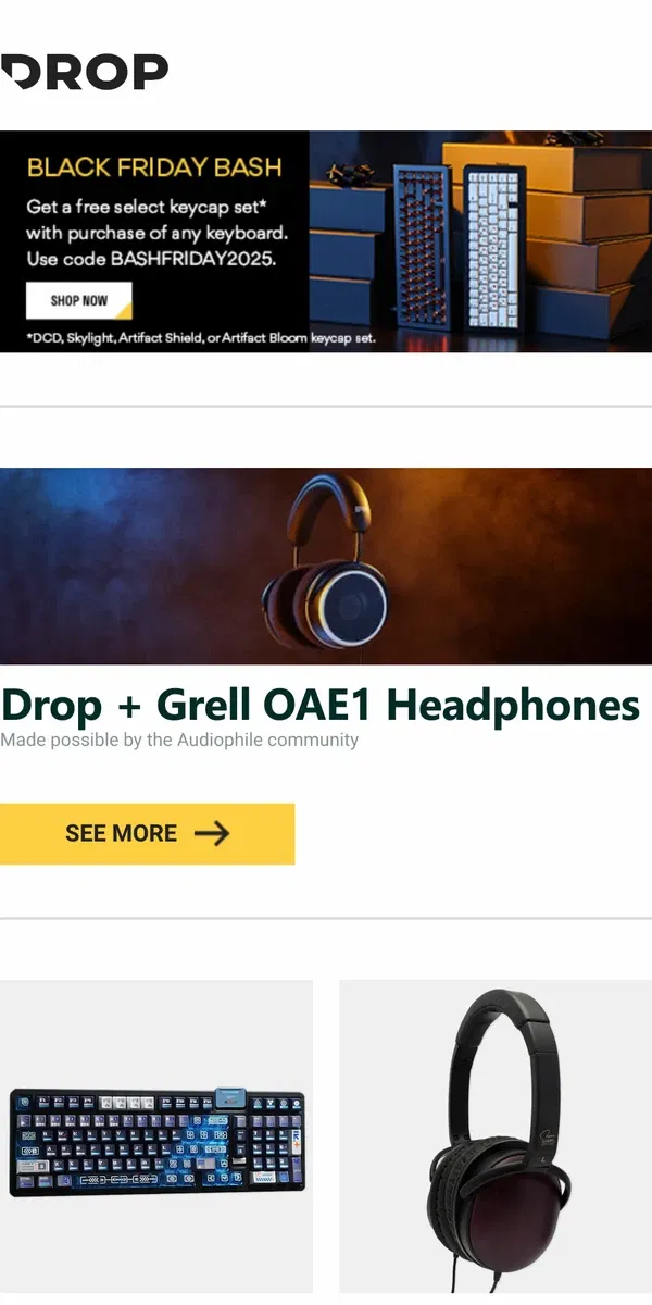 Email from Drop. Drop + Grell OAE1 Headphones, CAPXXX Alert PBT Keycap Set, MU By Chan Purpleheart Headphones and more...