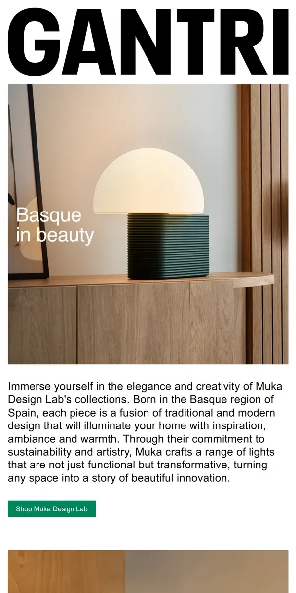 Email from Gantri. Muka Design Lab: Bringing Basque beauty into your home.