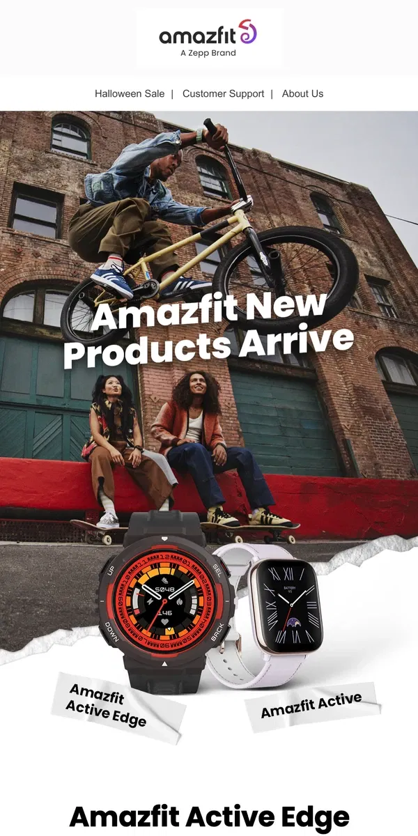 Email from Amazfit. 📢Introducing Amazfit Active & Active Edge: Your Guides to a Stylish, Healthy Life and to Find Your Edge.