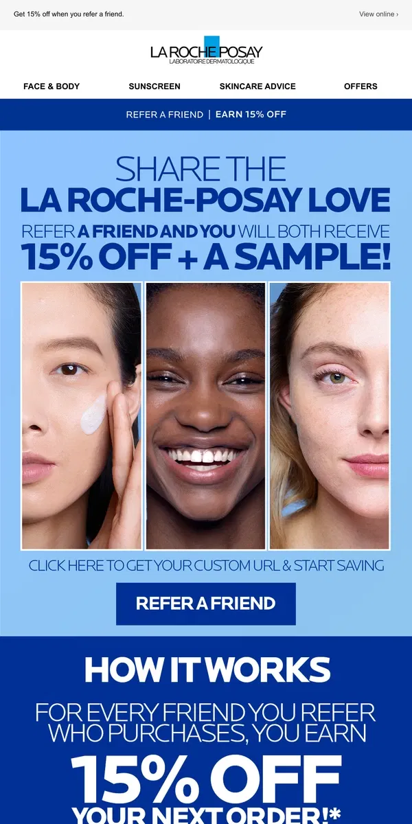 Email from La Roche-Posay. Good things come to those who send a friend our way...