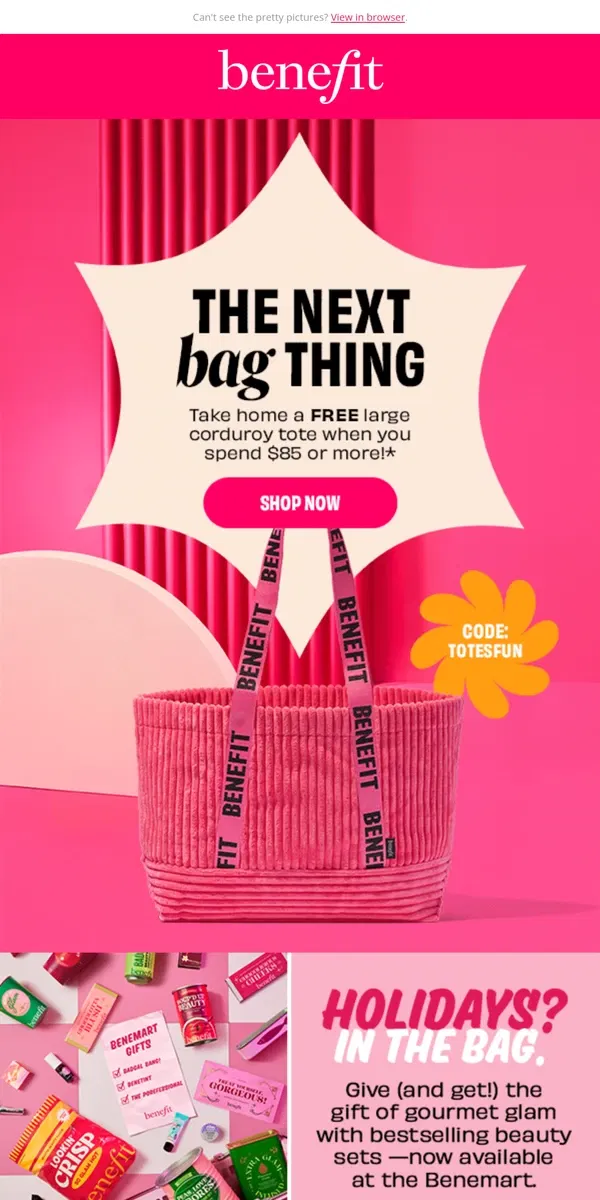 Email from Benefit Cosmetics. It's raining TOTES 🛍️