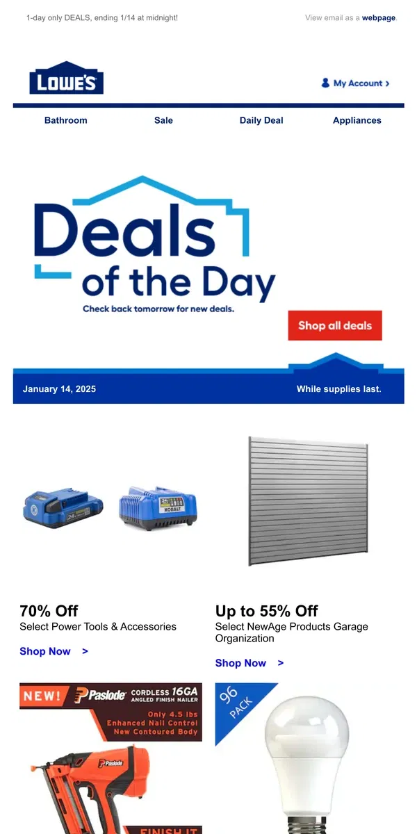 Email from Lowe's. Don’t miss out! These online-only deals end today.