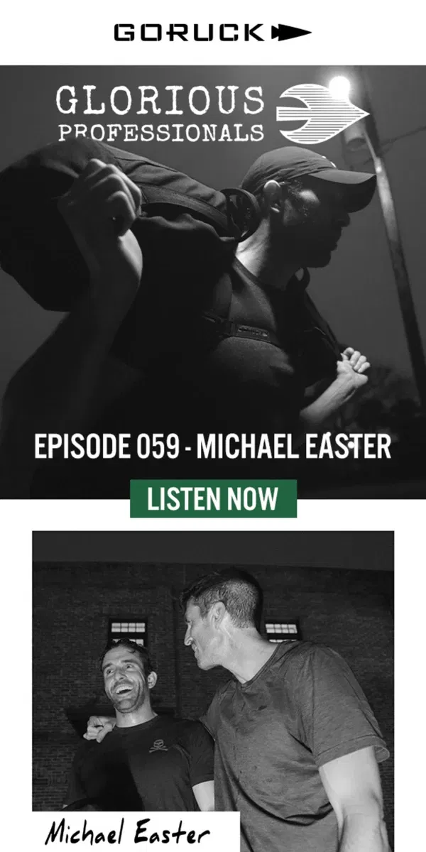 Email from GORUCK. New Podcast: A Conversation With Michael Easter