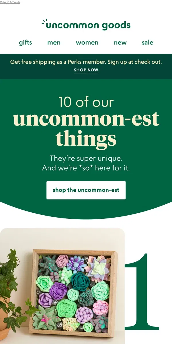 Email from Uncommon Goods. 10 of our uncommon-est things