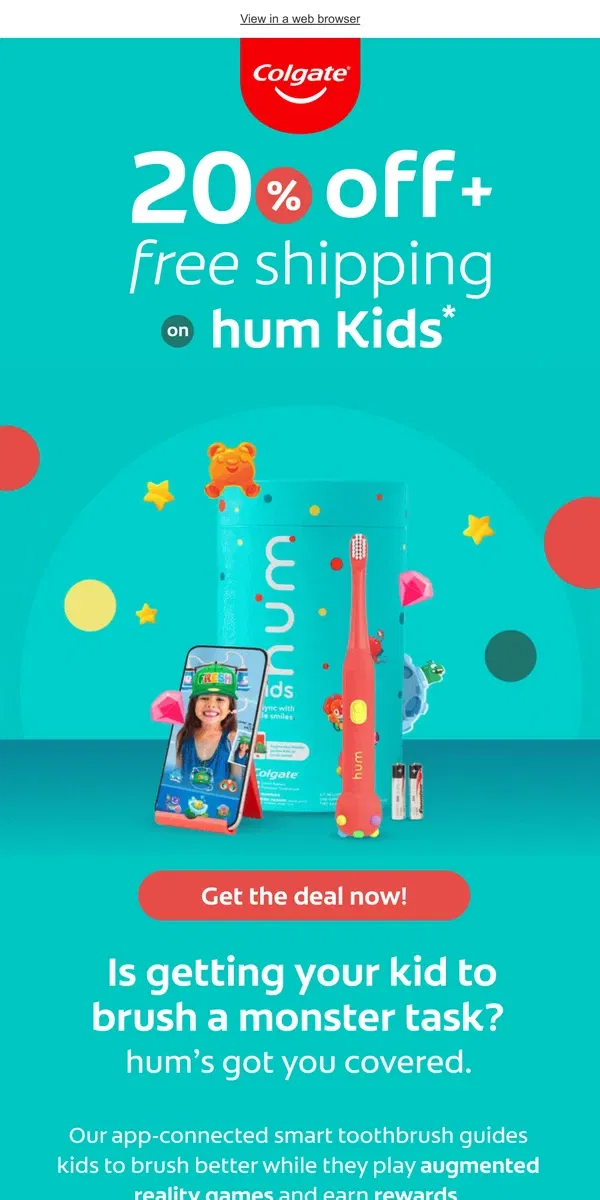 Email from Colgate. Sale is here! Free shipping on hum Kids! 🎉