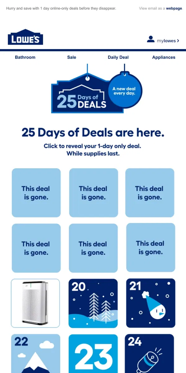 Email from Lowe's. Don’t miss out! These online-only deals end today.