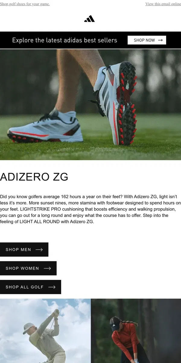 Email from Adidas. Light All Round ⛳ All-new Adizero ZG is here!