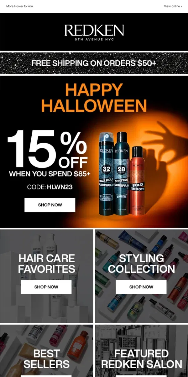 Email from Redken. 🎃 No Tricks, Only Treats! Save 15% off $85 or More.