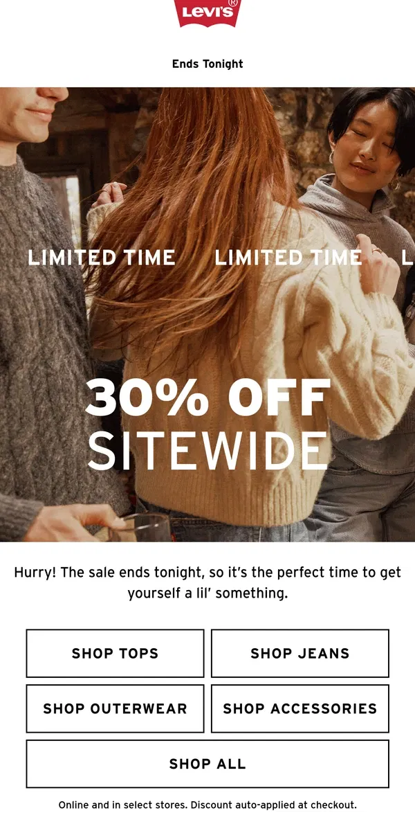 Email from Levi's. Ends tonight! 30% off sitewide