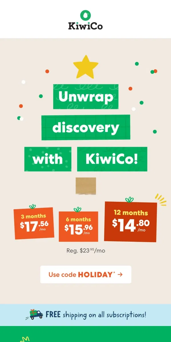 Email from KiwiCo. Unwrap discovery this holiday & beyond