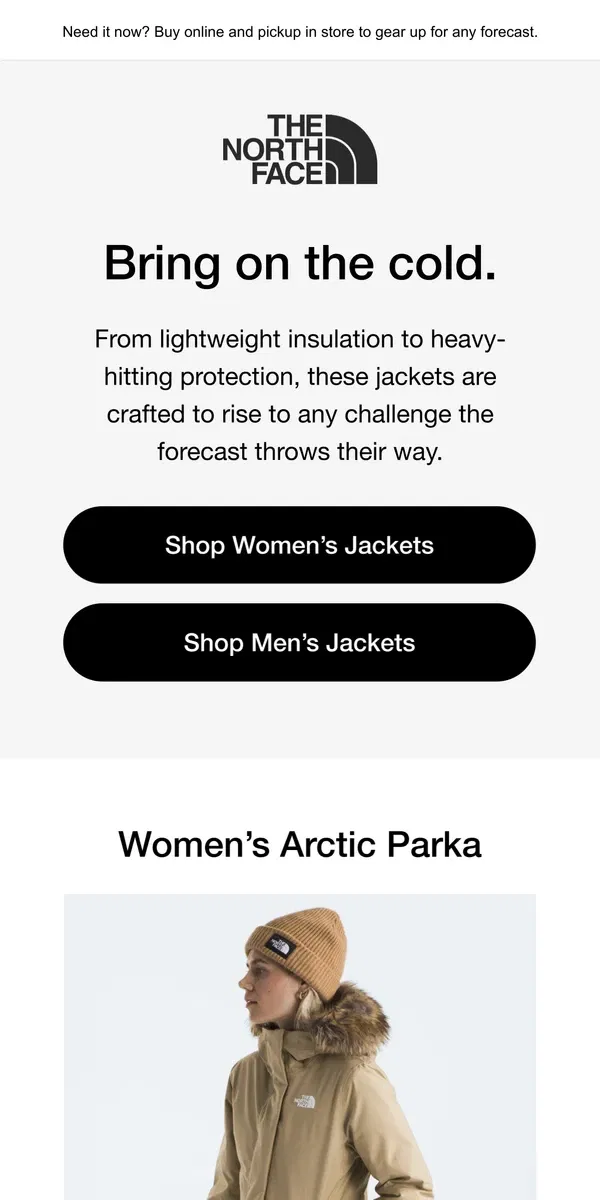 Email from The North Face. Jackets and parkas crafted to keep you in your element