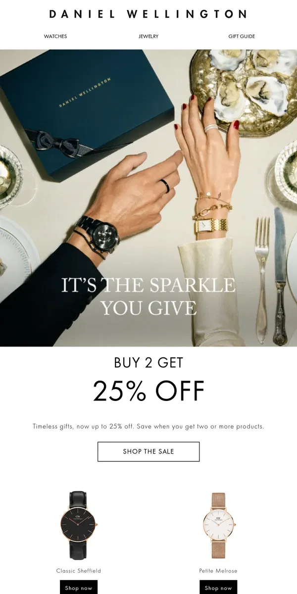 Email from Daniel Wellington. Buy 2 Get 25% OFF ✨ It's The Sparkle You Give