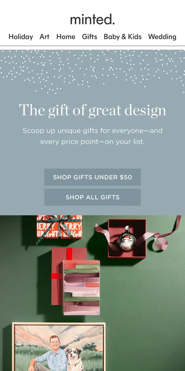 Email from Minted. Unique gifts for every budget