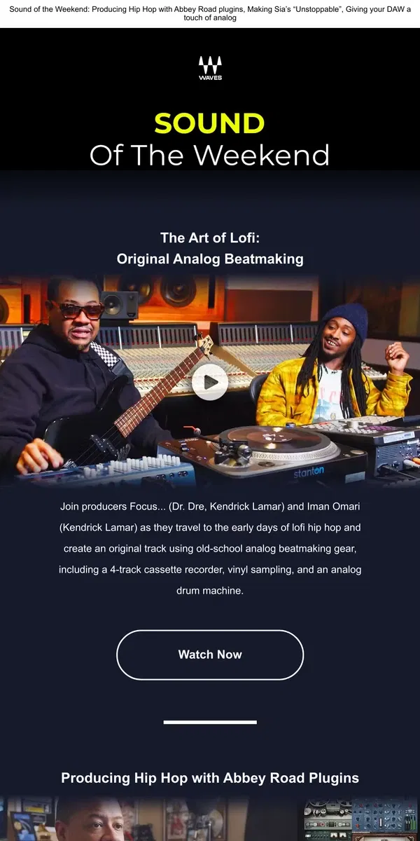 Email from Waves Audio. Art of Lofi 🎥 Kendrick Lamar Beatmakers’ Analog Beats