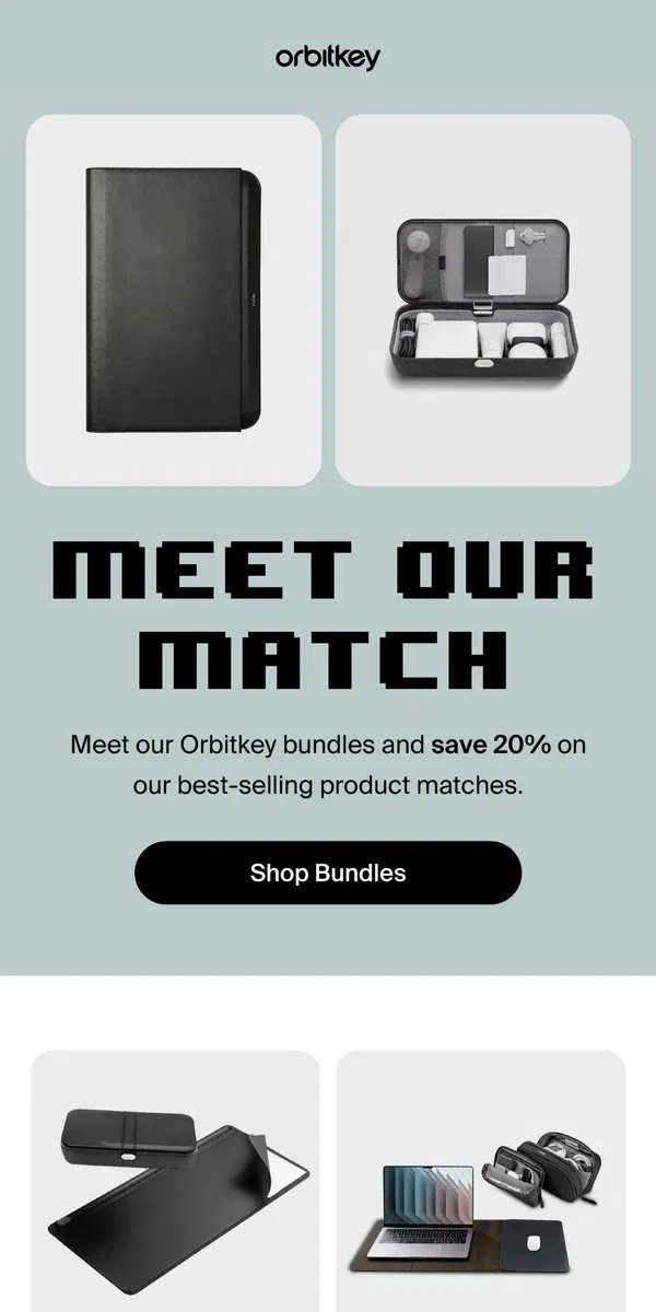 Email from Orbitkey. Meet (y)our match.