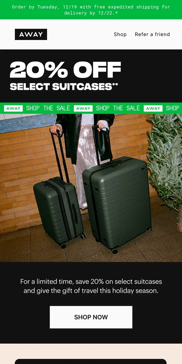 Email from Away. Select suitcases, now 20% off 🎁