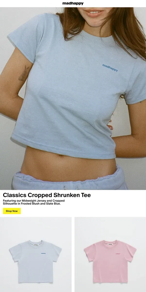 Email from Madhappy. Classics Shrunken Tee 🎀