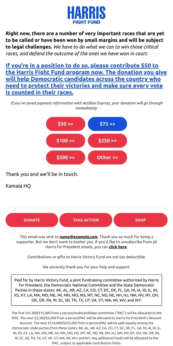 Email from Kamala Harris. Donate $50 to the Harris Fight Fund program to help Democratic candidates who need to protect their victories and make sure every vote is counted.