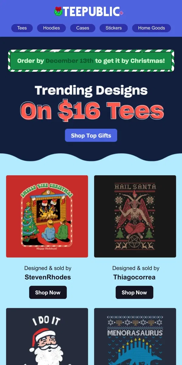 Email from TeePublic. $16 tees featuring holiday's hottest designs. 🔥