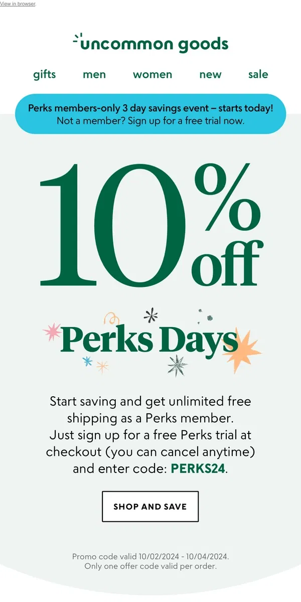 Email from Uncommon Goods. Perks Days are here—save 10% and ship it free