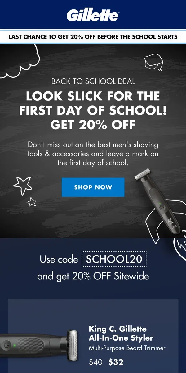 Email from Gillette. Last call: Get 20% off and start your school year smoothly