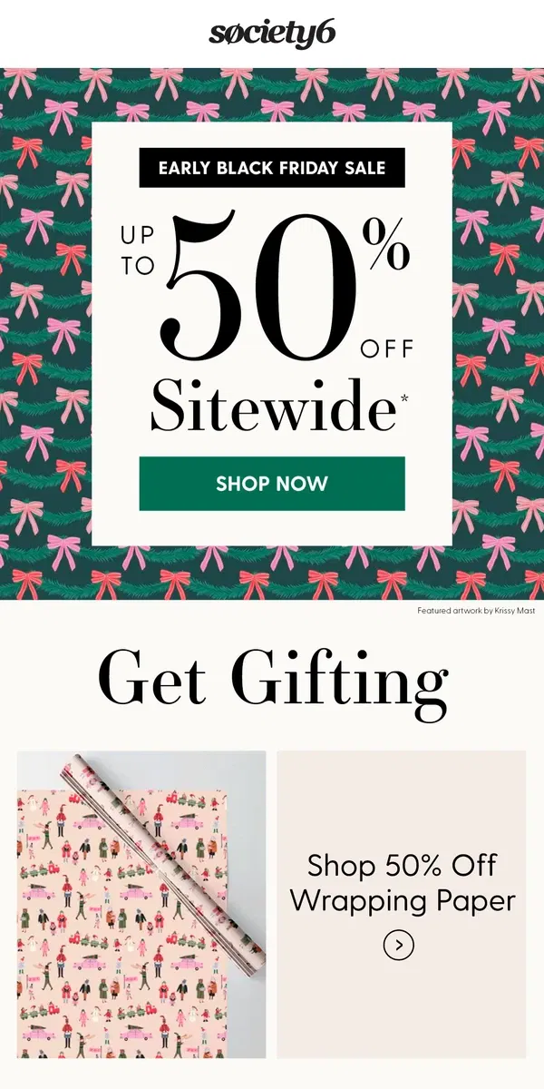 Email from Society6. Ends Tomorrow: Up to 50% Off Sitewide