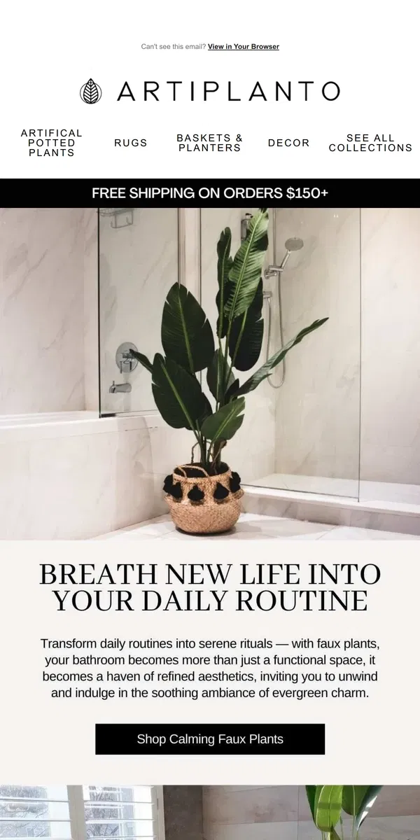 Email from Artiplanto. 🌿 Instant Elegance: Elevate Your Bathroom with Faux Plants