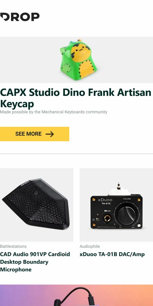 Email from Drop. CAPX Studio Dino Frank Artisan Keycap, CAD Audio 901VP Cardioid Desktop Boundary Microphone, xDuoo TA-01B DAC/Amp and more...