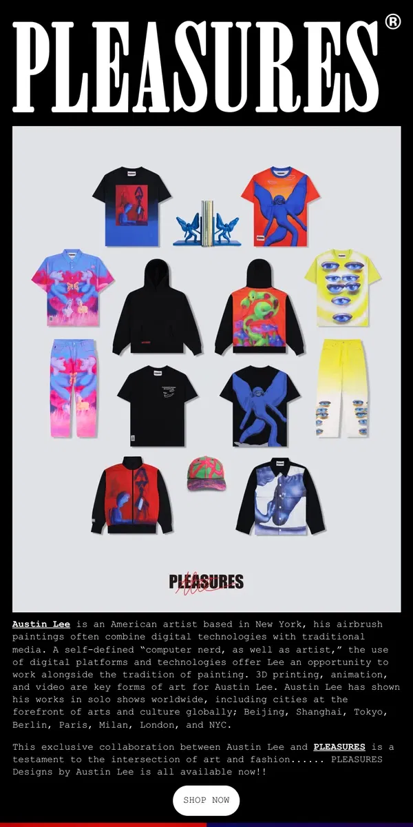 Email from PLEASURES. PLEASURES Designs by Austin Lee Available Now!!