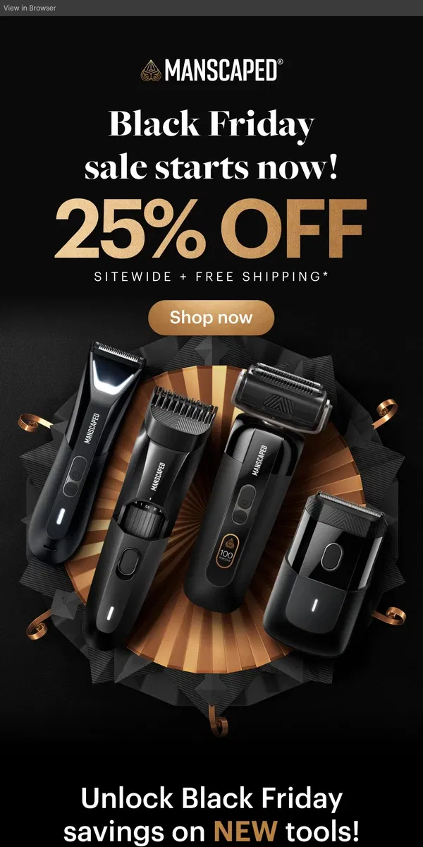 Email from MANSCAPED. You’ve waited all year for this—25% OFF everything