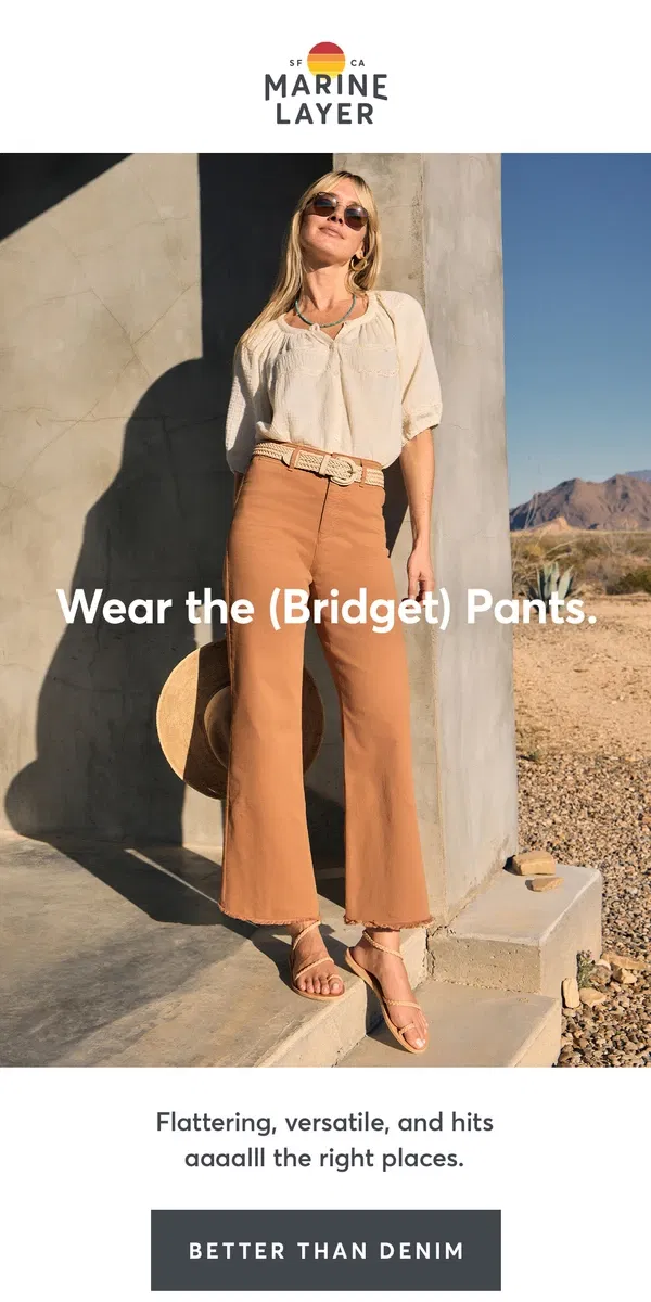 Email from Marine Layer. Flattering pants that are (actually) comfortable.